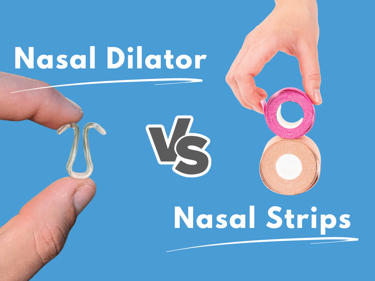 Nasal Dilator vs Nasal Strips Best Nasal Products for snoring and sleep