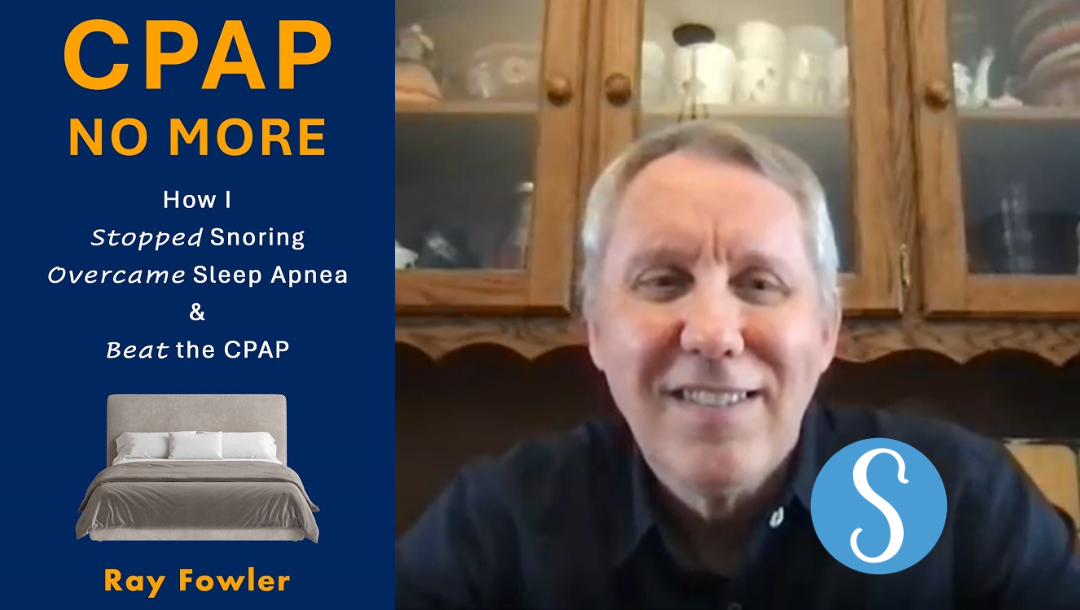 Ray Fowler next to his book, CPAP No More: How I Stopped Snoring, Overcame Sleep Apnea, and Beat the CPAP